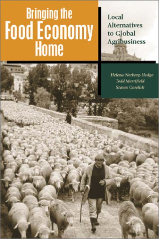 Stock image for Bringing the Food Economy Home: Local Alternatives to Global Agribusiness for sale by Front Cover Books