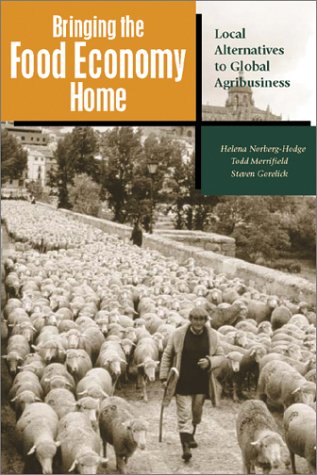 9781565491465: Bringing the Food Economy Home: Local Alternatives to Global Agribusiness