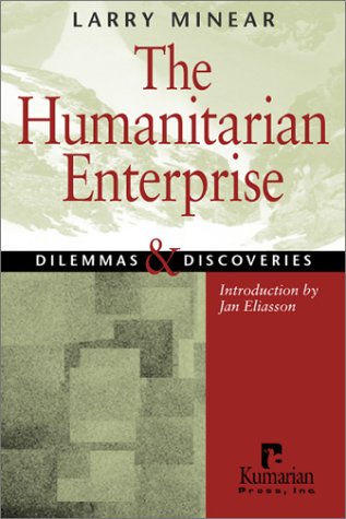 Beispielbild fr The Humanitarian Enterprise: Dilemmas and Discoveries zum Verkauf von Wonder Book