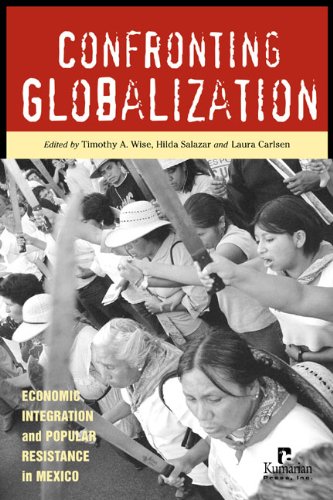 Beispielbild fr Confronting Globalization: Economic Integration and Popular Resistance in Mexico zum Verkauf von Open Books