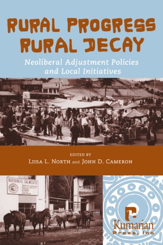 Beispielbild fr Rural Progress, Rural Decay : Neoliberal Adjustment Policies and Local Initiatives zum Verkauf von Better World Books