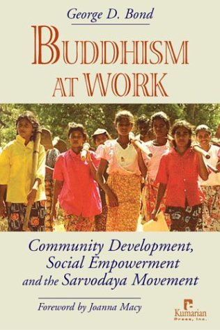 9781565491762: Buddhism at Work: Community Development, Social Empowerment and the Sarvodaya Movement