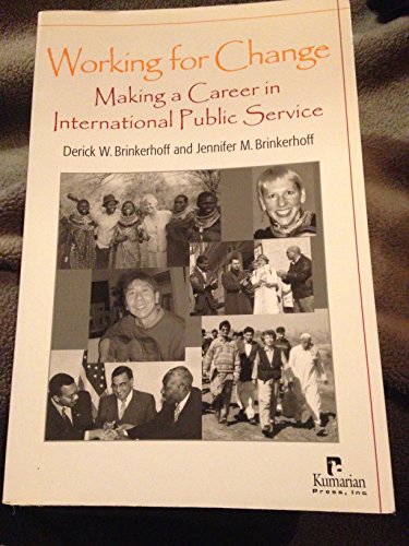 Imagen de archivo de Working for Change: Making a Career in International Public Service a la venta por Front Cover Books