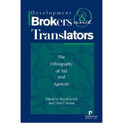 Imagen de archivo de Development Brokers and Translators: The Ethnography of Aid and Agencies a la venta por Books of the Smoky Mountains