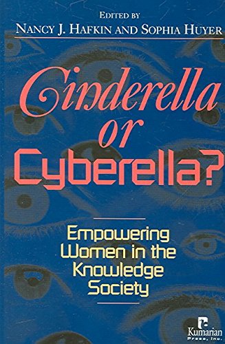 Beispielbild fr Cinderella or Cyberella?: Empowering Women in the Knowledge Society zum Verkauf von Wonder Book