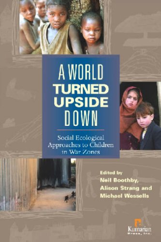 Imagen de archivo de A World Turned Upside Down : Social Ecological Approaches to Children in War Zones a la venta por Better World Books