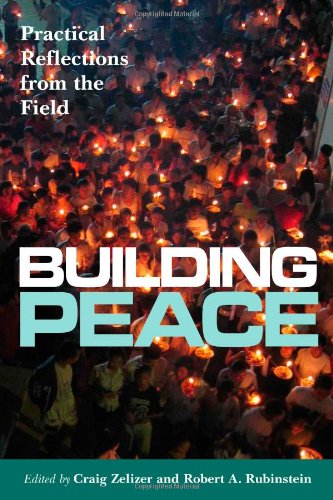 Beispielbild fr Building Peace: Practical Reflections From the Field zum Verkauf von BooksRun