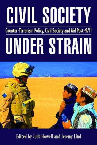 Imagen de archivo de Civil Society Under Strain: Counter-Terrorism Policy, Civil Society and Aid Post-9/11 a la venta por Books From California