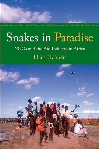 Stock image for Snakes in Paradise : NGOs and the Aid Industry in Africa for sale by Better World Books: West