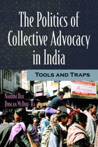 Imagen de archivo de The Politics of Collective Advocacy in India: Tools and Traps a la venta por Ergodebooks