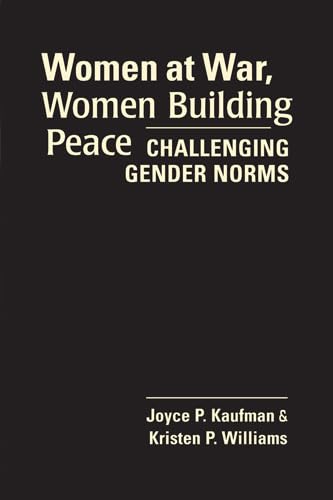 Imagen de archivo de Women at War, Women Building Peace: Challenging Gender Norms a la venta por Mispah books