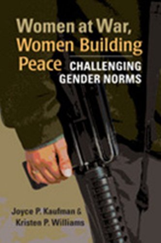 Imagen de archivo de Women at War, Women Building Peace: Challenging Gender Norms a la venta por Books From California