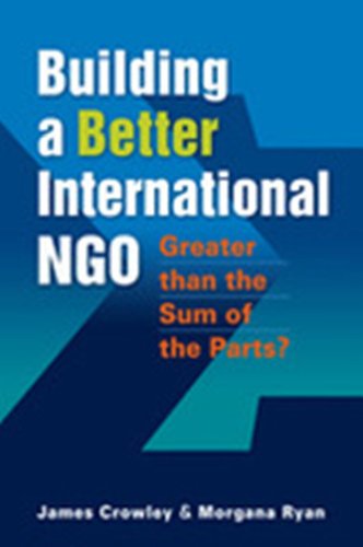 Stock image for Building a Better International NGO: Greater than the Sum of the Parts? for sale by SecondSale