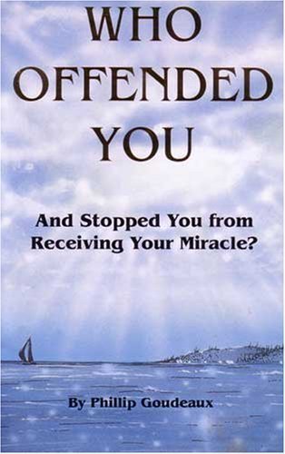 Stock image for Who Offended You and Stopped You From Receiving Your Miracle? for sale by Dalton Books