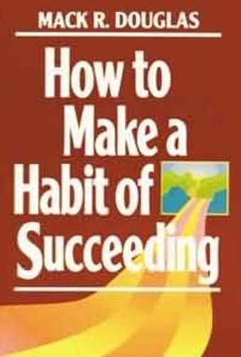 Stock image for How to Make a Habit of Succeeding for sale by Wonder Book
