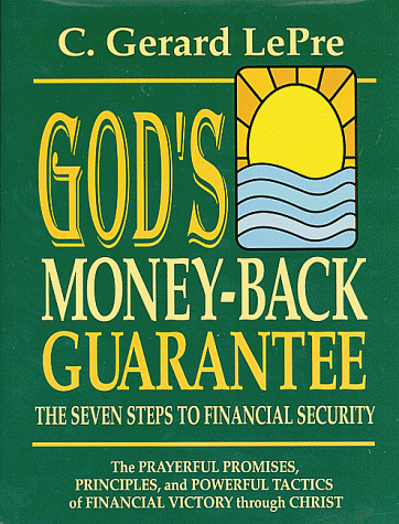 God's Money-Back Guarantee: The Seven Steps to Financial Security