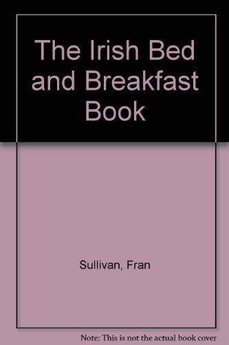 Stock image for The Irish Bed and Breakfast Book: Country and Tourist Homes, Farms, Guesthouses, Inns for sale by HPB-Red