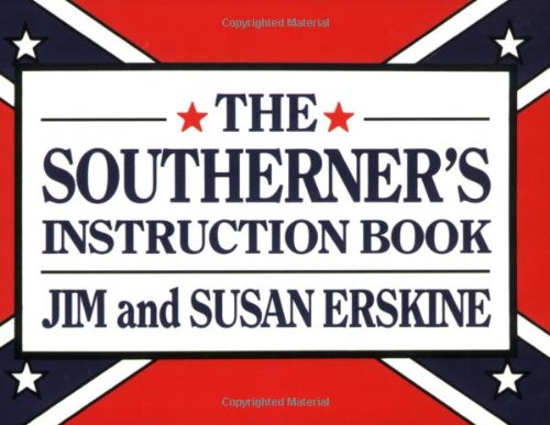 9781565540422: The Southerner's Instruction Book