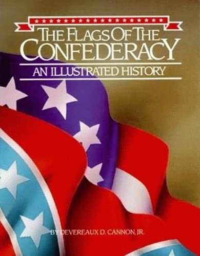 Beispielbild fr Flags of the Confederacy, The: An Illustrated History zum Verkauf von WorldofBooks