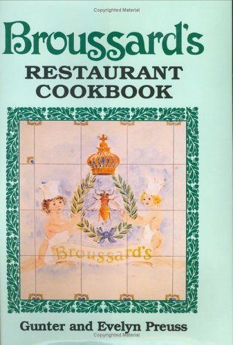 Beispielbild fr Broussard's Restaurant Cookbook zum Verkauf von HPB-Emerald