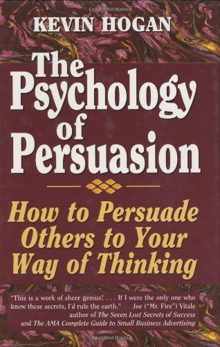 9781565541467: The Psychology of Persuasion: How to Persuade Others to Your Way of Thinking