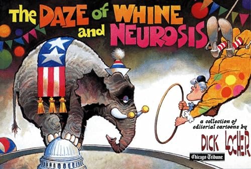 The Daze of Whine and Neurosis (9781565541566) by Locher, Dick