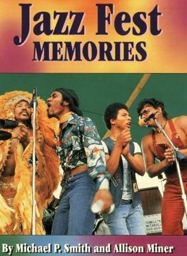 Jazz Fest Memories (9781565541573) by Smith, Michael; Miner, Allison