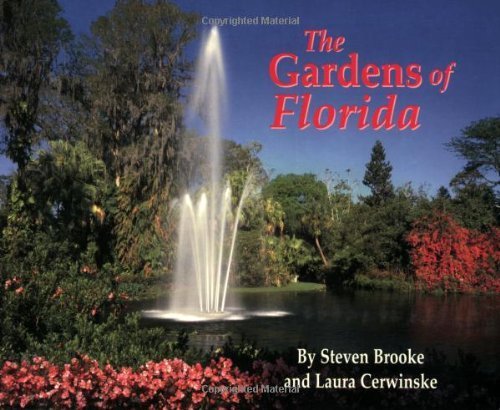Gardens of Florida, The (9781565541795) by Brooke, Steven; Cerwinske, Laura