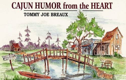 Stock image for Cajun Humor from the Heart for sale by WorldofBooks