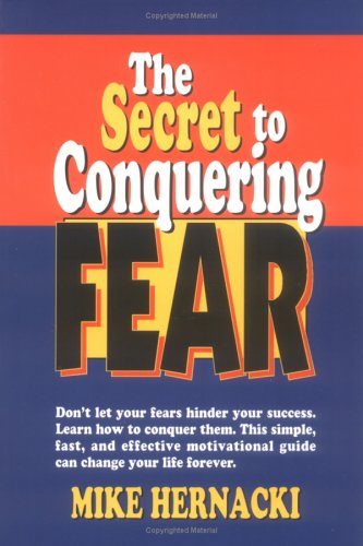 Beispielbild fr Secret to Conquering Fear, The zum Verkauf von ZBK Books