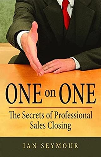Beispielbild fr One on One: Secrets of Professional Sales Closing zum Verkauf von Reuseabook