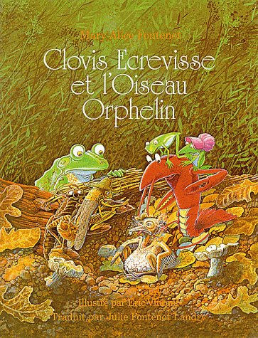 Stock image for Clovis Ecrevisse et L'oiseau Orphelin (Clovis Crawfish Series) (French Edition) for sale by Discover Books