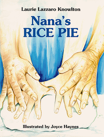 Imagen de archivo de Nana's Rice Pie a la venta por ThriftBooks-Atlanta