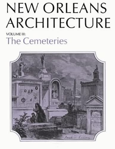 Beispielbild fr New Orleans Architecture: The Cemeteries zum Verkauf von ThriftBooks-Dallas