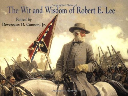 Imagen de archivo de The Wit and Wisdom of Robert E. Lee a la venta por Better World Books