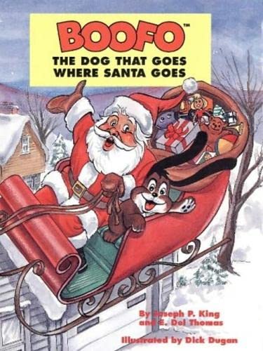 Stock image for Boofo: The Dog That Goes Where Santa Goes for sale by ThriftBooks-Atlanta