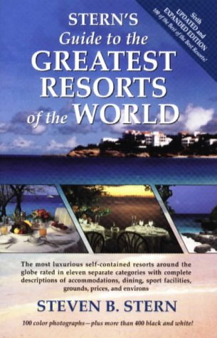 9781565542976: Stern's Guide to the Greatest Resorts of the World [Idioma Ingls]
