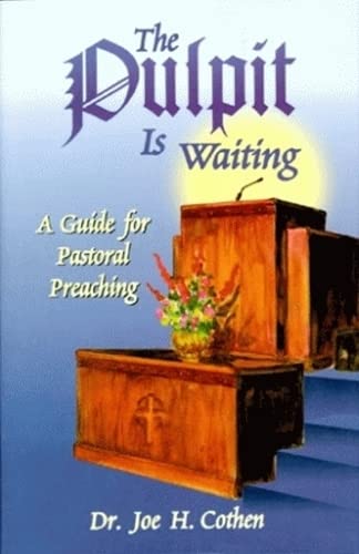 9781565543010: Pulpit Is Waiting, The: A Guide For Pastoral Preaching