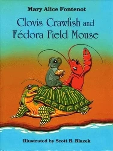 Clovis Crawfish and Fedora Field Mouse.