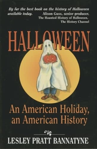 Imagen de archivo de Halloween: An American Holiday, An American History a la venta por The Book House, Inc.  - St. Louis
