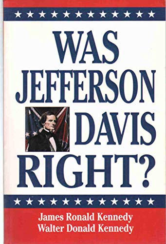 9781565543706: Was Jefferson Davis Right?