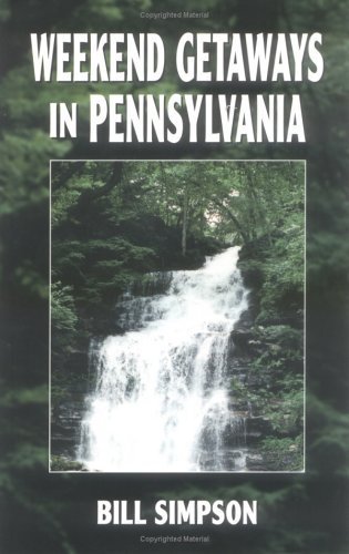 Imagen de archivo de Weekend Getaways in Pennsylvania a la venta por HPB Inc.