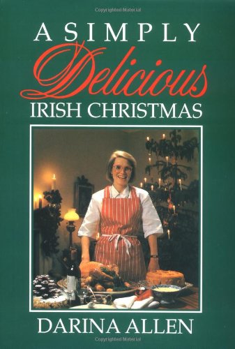 Imagen de archivo de A Simply Delicious Irish Christmas a la venta por -OnTimeBooks-