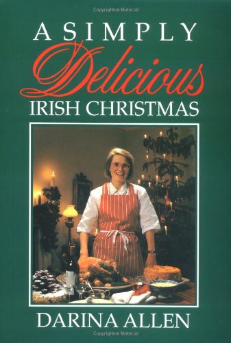 Stock image for A Simply Delicious Irish Christmas for sale by -OnTimeBooks-