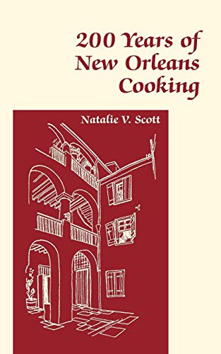 Imagen de archivo de 200 Years of New Orleans Cooking a la venta por ThriftBooks-Dallas