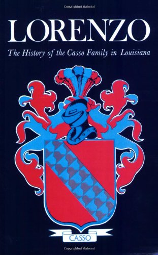 9781565545441: Lorenzo: The History of the Casso Family in Louisiana