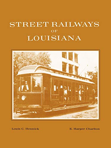 Beispielbild fr Street Railways of Louisiana zum Verkauf von Lucky's Textbooks