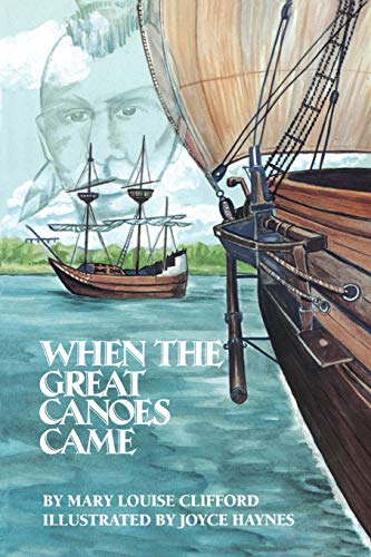 Imagen de archivo de When the Great Canoes Came a la venta por Better World Books