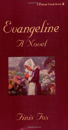 9781565546585: Evangeline: A Novel (Pelican Pouch)