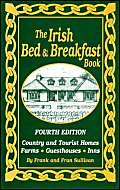 Stock image for The Irish Bed and Breakfast Book : Country and Tourist Homes, Farms, Guesthouses, Inns for sale by Better World Books: West